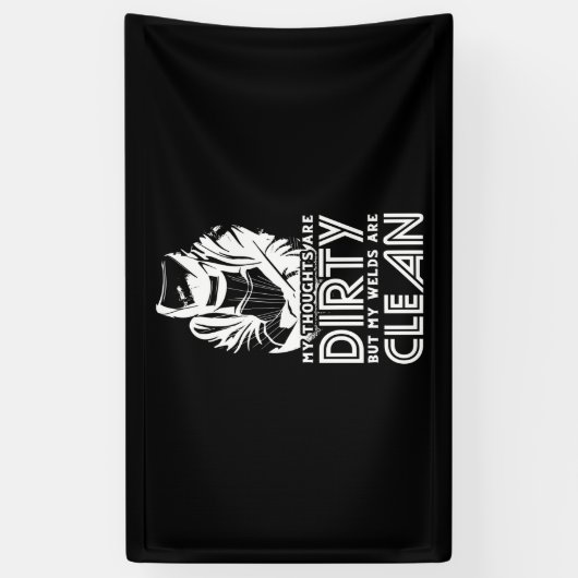 Mijn lassen zijn schoon spandoek (Verticaal)