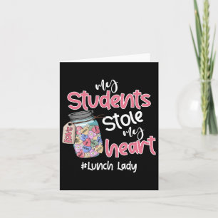 Mijn leerling stal mijn hart Lunchdame Valentijnsd Kaart