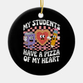 Mijn leerlingen hebben een pizza van mijn hart keramisch ornament (Voorkant)