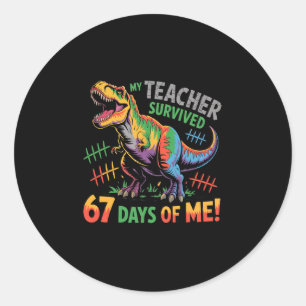 Mijn leraar heeft 67 dagen school overleefd 67 mem ronde sticker