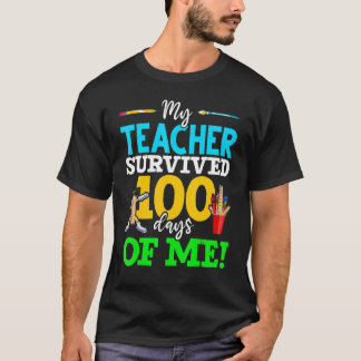 Mijn leraar overleefde 100 dagen van mij, 100 dage t-shirt