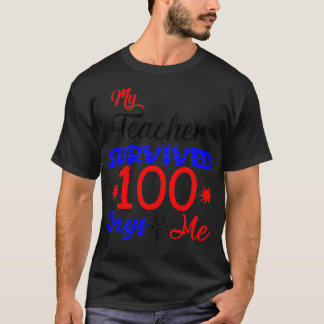 Mijn leraar overleefde 100 dagen van mij 100 dagen t-shirt