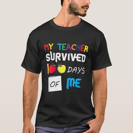 Mijn leraar overleefde 100 dagen van mij - grappig t-shirt (Voorkant)