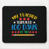Mijn leraar overleefde 100 dagen van mij plezier 1 muismat (Voorkant)