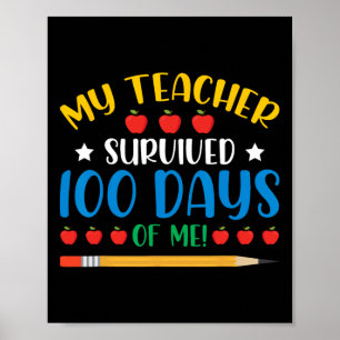 Mijn leraar overleefde 100 dagen van mij plezier 1 poster