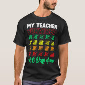 Mijn leraar overleefde 100 dagen van mij school le t-shirt (Voorkant)