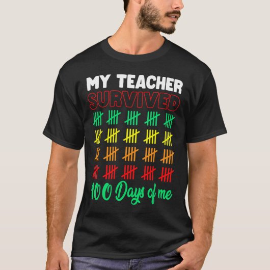 Mijn leraar overleefde 100 dagen van mij school le t-shirt (Voorkant)