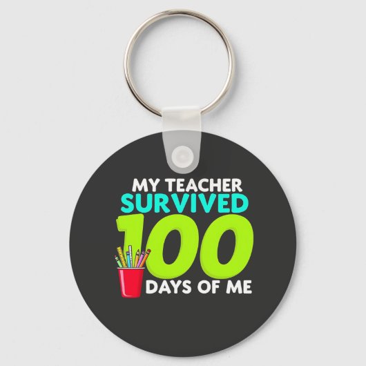 "Mijn leraar overleefde 100 dagen van mij Sleutelhanger (Voorkant)