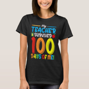 Mijn leraar overleefde 100 dagen van mijn school 8 t-shirt