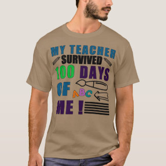 Mijn leraar overleefde 100 dagen van mijn schoolca t-shirt