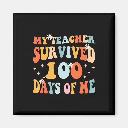 Mijn leraar overleefde 100 Days of Me Fun 100 Scho Magneet (Voorkant)