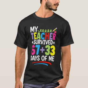 Mijn leraar overleefde 67 33 dagen van mijn 100ste t-shirt