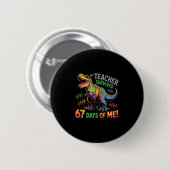 Mijn leraar overleefde 67 dagen school 67 Meme Din Ronde Button 5,7 Cm (Voorkant /achterkant)