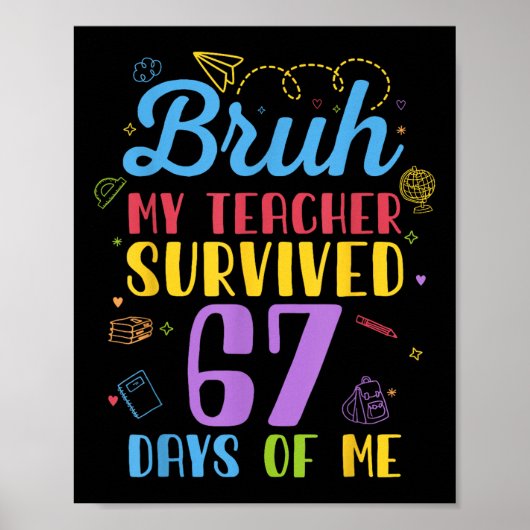 Mijn leraar overleefde 67 dagen van mij grappige z poster (Voorkant)