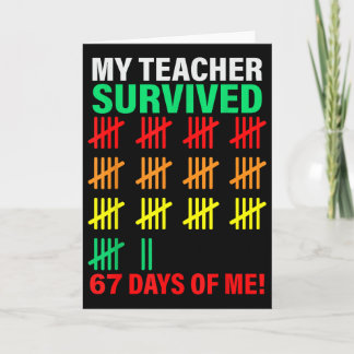 Mijn leraar overleefde 67 dagen van mij op school  kaart