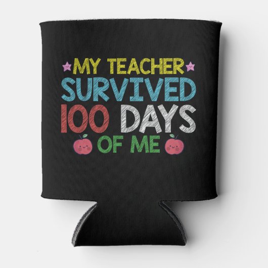 Mijn leraar overleefde de 100ste dag van mijn scho blikjeskoeler (Voorkant)