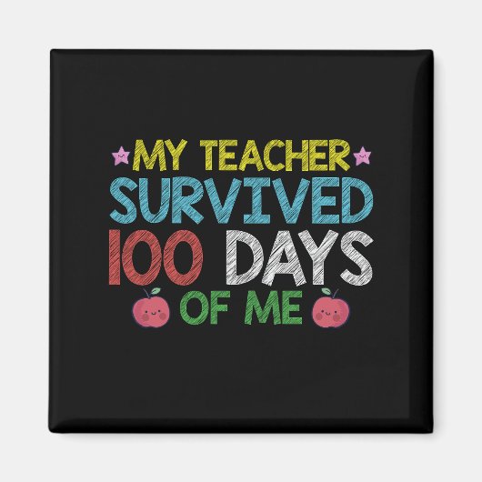 Mijn leraar overleefde de 100ste dag van mijn scho magneet (Voorkant)
