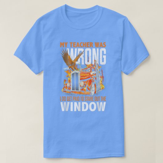 Mijn leraar was verkeerd.. ik krijg betaalde vrach t-shirt (Design voorkant)