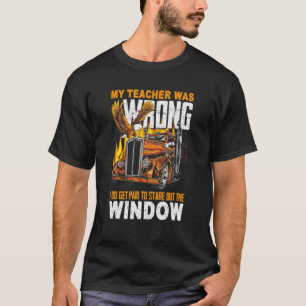 Mijn leraar was verkeerd.. ik word betaald om uit t-shirt