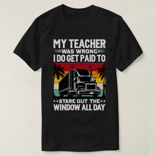 Mijn leraar was verkeerde trucker t-shirt (Design voorkant)