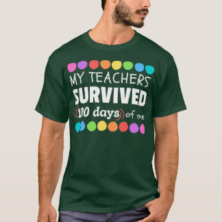 Mijn leraren overleefden 100 dagen van de school v t-shirt