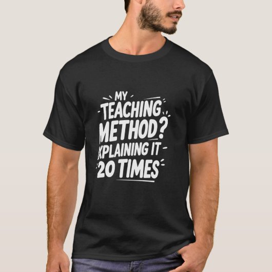 Mijn Lesmethode: Het 20 Keer Uitleggen - Grappige T-shirt (Voorkant)