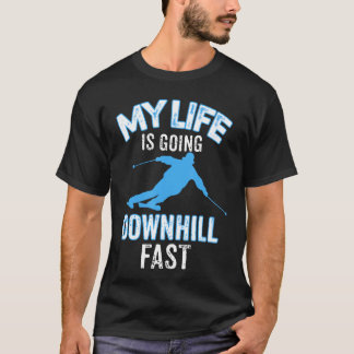 Mijn leven gaat snel bergafwaarts Geschenk voor sk T-shirt