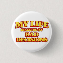 Mijn leven geregisseerd door foute beslissingen Fi Ronde Button 3,2 Cm