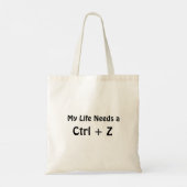 Mijn leven heeft een Ctrl + Z nodig Tote Bag (Achterkant)