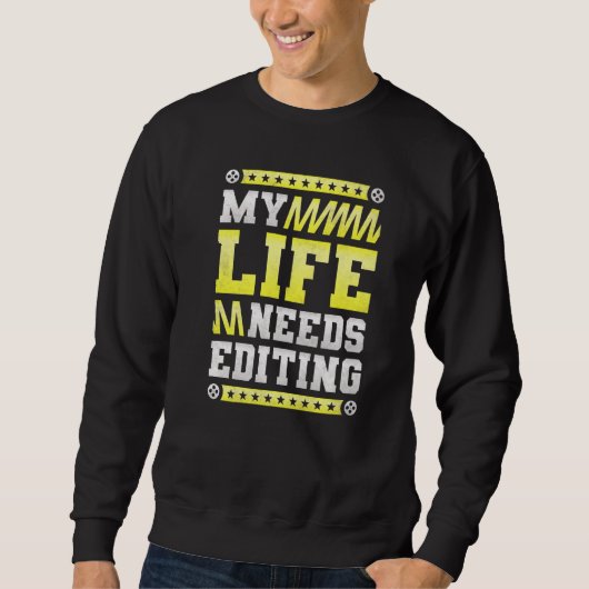 Mijn leven heeft videoeditor nodig trui (Voorkant)