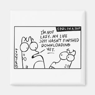 "Mijn leven is aan het downloaden" Magnet