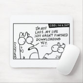 "Mijn leven is aan het downloaden" Mousepad Muismat (Met muis)