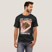 Mijn leven is caracal Meme Cat T-shirt (Voorkant volledig)