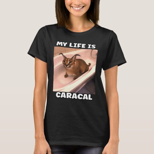 Mijn leven Is caracal Meme Kat T-shirt (Voorkant)