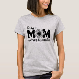 Mijn leven is compleet als moeder - Moederdag T-shirt