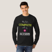 Mijn leven is compleet met mijn Dachshund-ID. T-shirt (Voorkant volledig)
