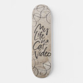 Mijn leven is een Cat Video Sleek Black Lettering  Skateboard (Voorkant)