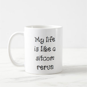 mijn leven is een sitcom rerun koffiemok