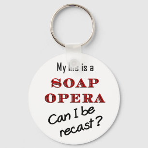 Mijn leven is een Sleutelhanger van de Zeep Opera
