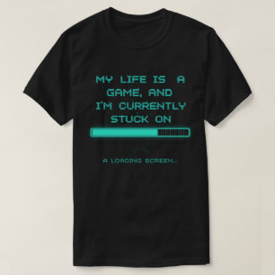 Mijn leven is een spel en ik zit vast op het laads t-shirt
