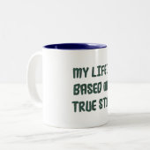 Mijn leven is gebaseerd op een waar verhaal - Mok (Voorkant links)