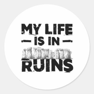 Mijn leven is in ruïnes grappige archeologie ronde sticker