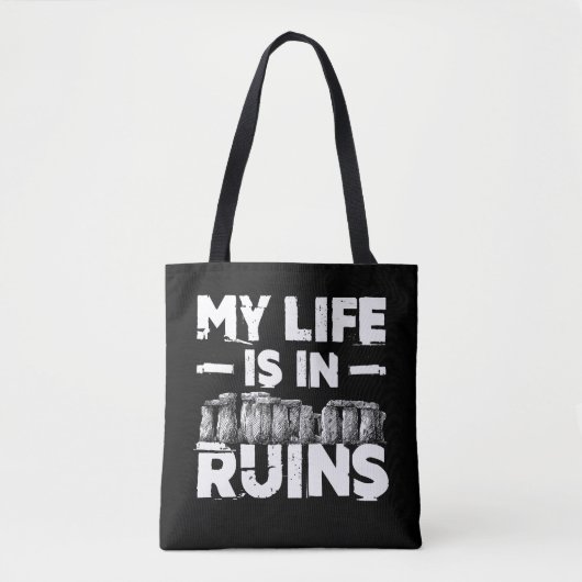 Mijn leven is in ruins Funny Archeology Tote Bag (Voorkant)