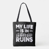 Mijn leven is in ruins Funny Archeology Tote Bag (Achterkant)