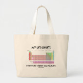 Mijn leven is niets anders dan periodieke tabel va grote tote bag (Voorkant)