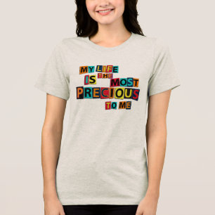 Mijn Leven Is Waardevol Voor Mij – Positieve Quote Tri-Blend Shirt