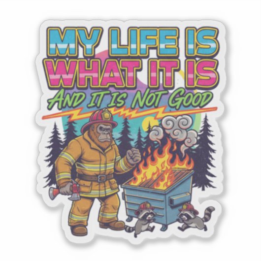 Mijn leven is wat het is En het is niet goed Sticker (Voorkant)