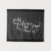 Mijn leven is zeker niet perfect, maar mijn haar i wandkleed (Voorkant (horizontaal))