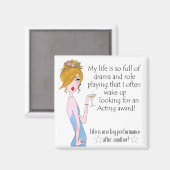 "Mijn leven is zo vol met drama en rollenspel..." Magneet (Voorkant / Achterkant)