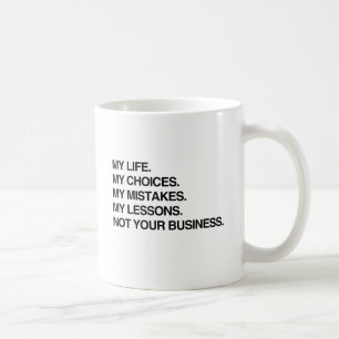 MIJN LEVEN MIJN KEUZES NIET JOUW ZAK.png Koffiemok